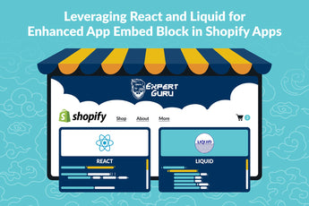 Leveraging React and Liquid for Enhanced App Embed Block in Shopify Apps